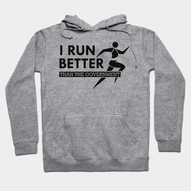 Runner - I run better than the government Hoodie by KC Happy Shop